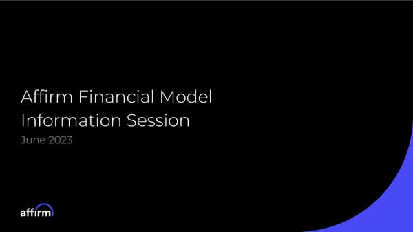 Affirm Financial Model Information Session - Page 1